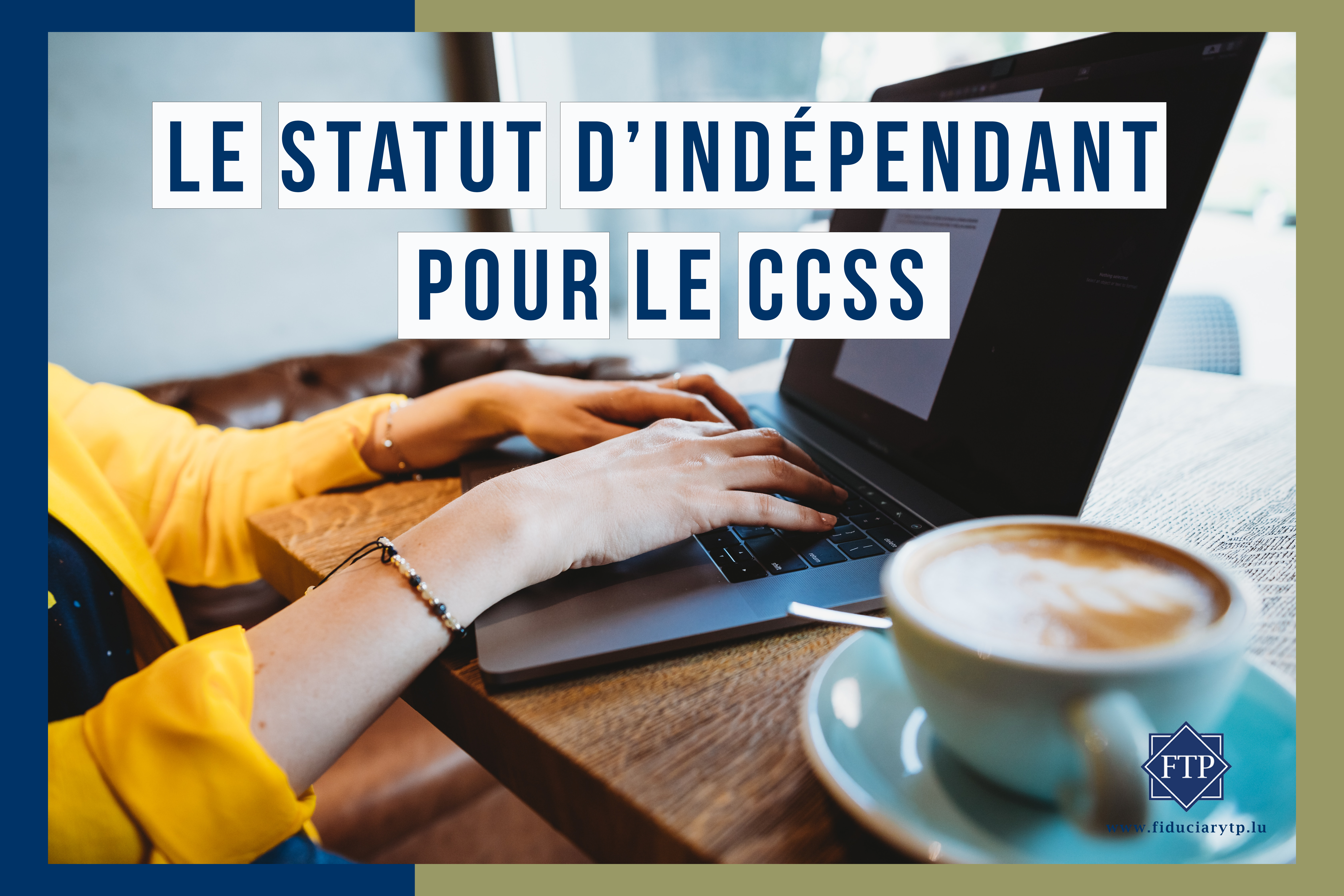You are currently viewing Le statut d’indépendant pour le ccss.